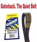 Serpentine Poly-v The Quiet Belt Goodyear Gatorback 4060462. Fixed Price $19.39.