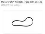 Motorcraft Ac Belt Ford (JK4-361-A)2013-2019. Fixed Price $18.97.
