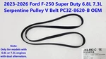 2023-2026 Ford F250 Super Duty 6.8L 7.3L Serpentine Pulley V Belt PC3Z-8620-B. Fixed Price $70.00.