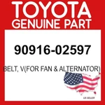 Toyota Genuine 90916-02597 Belt V(for Fan & Alternator) 9091602597 Oem. Fixed Price $64.16.