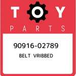 90916-02789 Toyota Belt Vribbed 9091602789, New Genuine Oem Part. Fixed Price $74.35.