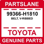 99366-H1810 Toyota Oem Genuine Belt, V-ribbed. Fixed Price $65.03.
