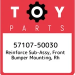 57107-50030 Toyota Reinforce Sub-assy, Front Bumper Mounting, Rh 5710750030, New. Fixed Price $237.50.