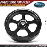 Power Steering Pump Pulley For Honda Accord Odyssey Crosstour Pilot Acura Tl Mdx. Fixed Price $27.98.
