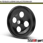 Power Steering Pump Pulley For Cadillac Dts Buick Lucerne 2006 2007 2008-2011. Fixed Price $25.49.